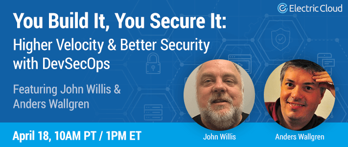 You Build It, You Secure It: Higher Velocity and Better Security with DevSecOps